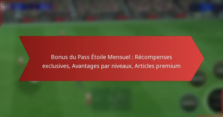 featured-image-bonus-du-pass-etoile-mensuel-recompenses-eclusives-avantages-par-niveau-articles-premium