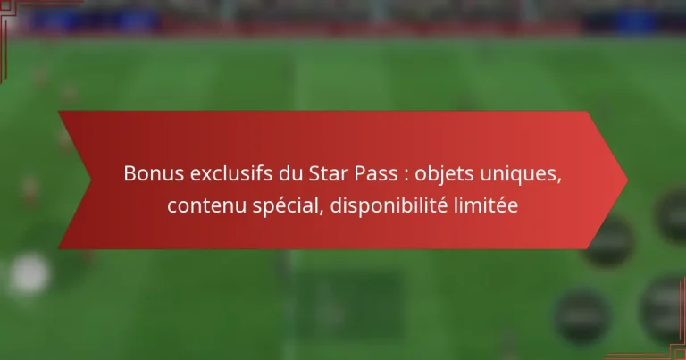 featured-image-bonus-eclusifs-du-star-pass-objets-uniques-contenu-special-disponibilite-limitee