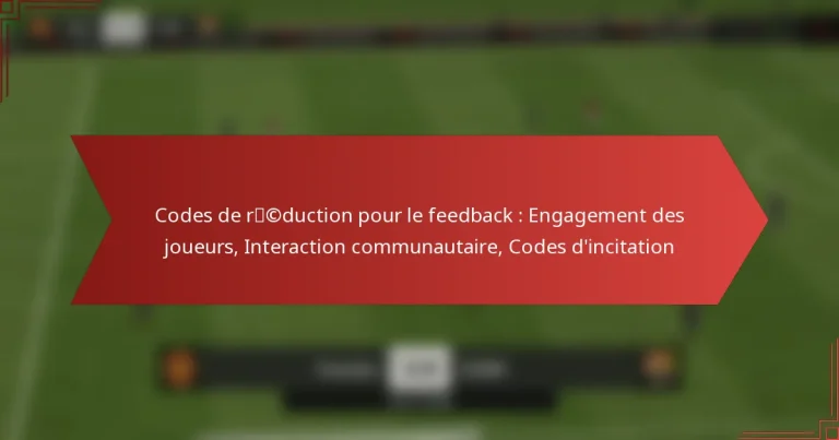 featured-image-codes-de-rcduction-pour-le-feedback-engagement-des-joueurs-interaction-communautaire-codes-dincitation
