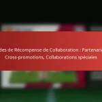featured-image-codes-de-recompense-de-collaboration-partenariats-cross-promotions-collaborations-speciales