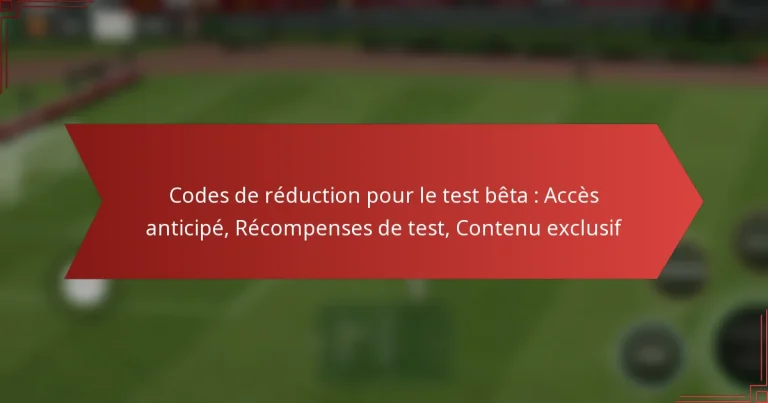featured-image-codes-de-reduction-pour-le-test-beta-acces-anticipe-recompenses-de-test-contenu-eclusif