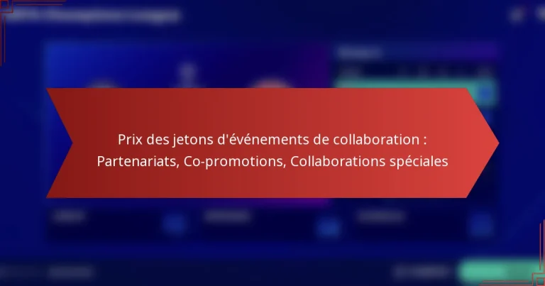 featured-image-pri-des-jetons-devenements-de-collaboration-partenariats-co-promotions-collaborations-speciales